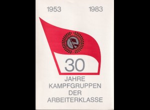 DDR - Gedenkblatt, 30 Jahre Kampfgruppen der Arbeitersklasse A7-1983 a