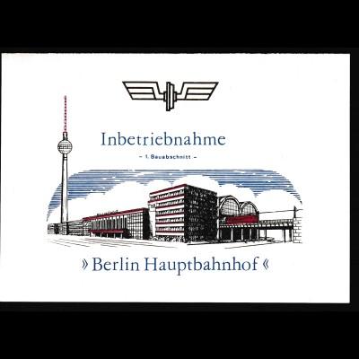 DDR - Gedenkblatt, Inbetriebnahme - 1. Bauabschnitt.- Berlin Hbf, B51-1987